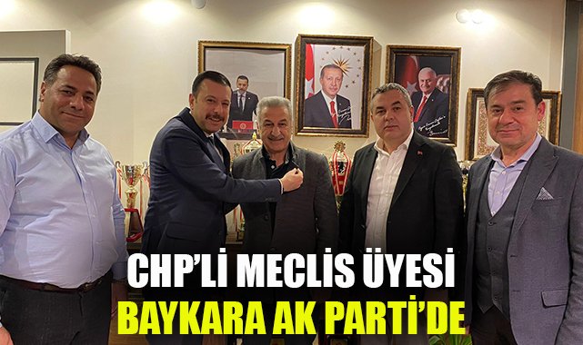 CHP li meclis üyesi Baykara AK Parti de Uygur un vefatından sonra