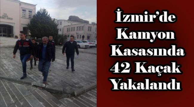 İzmir' de Kamyon Kasasında 42 Kaçak Yakalandı