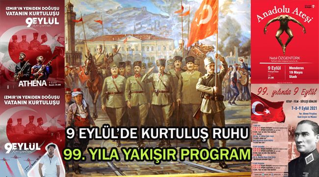 99. YILA YAKIŞIR PROGRAMLA 9 EYLÜL KURTULUŞ RUHU YAŞAYACAK