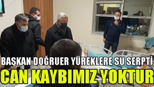 BAŞKAN DOĞRUER YÜREKLERE SU SERPTİ