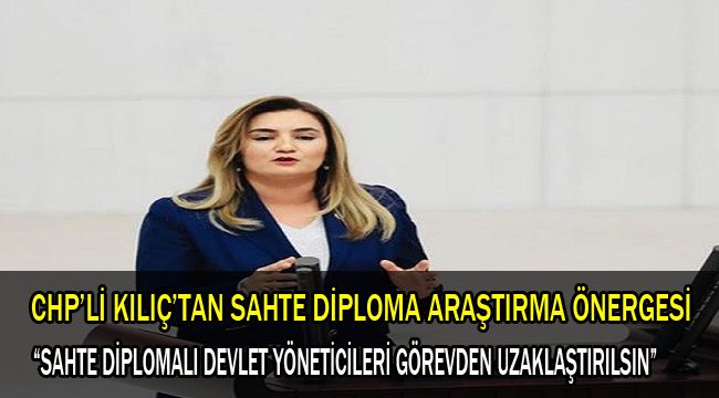 KILIÇ'TAN SAHTE DİPLOMA ARAŞTIRMA ÖNERGESİ