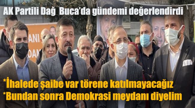 AK Partili Dağ'dan Buca'da gündemi değerlendirdi