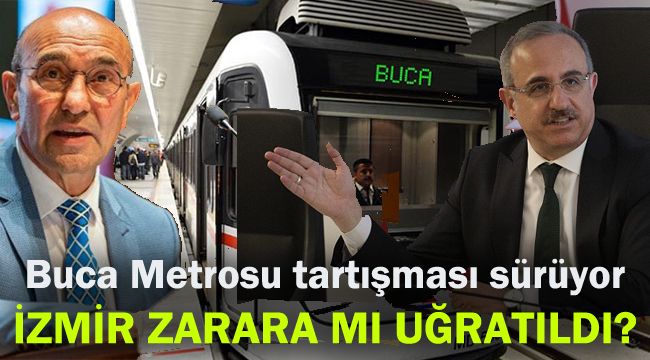 Buca Metrosu tartışması sürüyor: İzmir zarara mı uğratıldı?