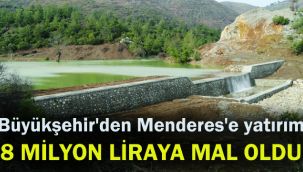 Büyükşehir'den Menderes'e yatırım, 8 milyon liraya mal oldu