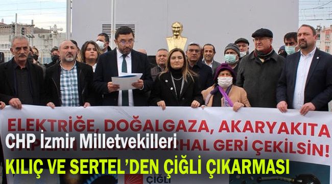 CHP İzmir Milletvekilleri Kılıç ve Sertel'den Çiğli çıkarması