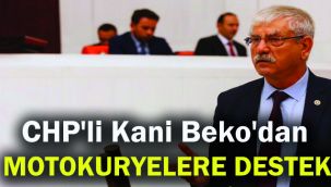 CHP'li Kani Beko'dan  motokuryelere destek