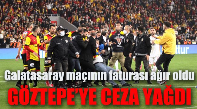 Galatasaray maçının faturası ağır oldu: Göztepe'ye ceza yağdı