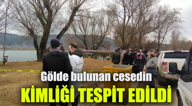 Gölde bulunan cesedin kimliği tespit edildi