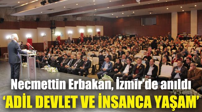 Necmettin Erbakan, İzmir’de anıldı: Adil Devlet ve İnsanca Yaşam