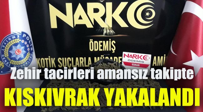 Zehir tacirleri, amansız takipte kıskıvrak yakalandı