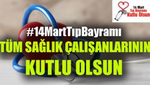 #14MartTıpBayramı tüm sağlık çalışanlarının kutlu olsun