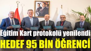 Eğitim Kart protokolü yenilendi: Hedef 95 bin öğrenci