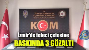 İzmir'de tefeci çetesine baskında 3 gözaltı