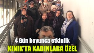 Kınık'ta kadınlara özel: 4 gün boyunca etkinlik