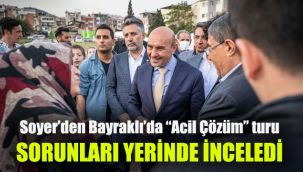 Soyer’den Bayraklı’da “Acil Çözüm” turu: Sorunları yerince inceledi