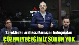 Sürekli’den aralıksız Ramazan buluşmaları: Çözemeyeceğimiz sorun yok