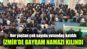 İzmir’de bayram namazı kılındı: Her yaştan çok sayıda vatandaş katıldı