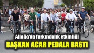 Aliağa’da farkındalık etkinliği: Başkan Acar pedala bastı