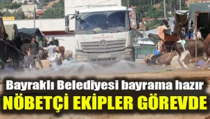 Bayraklı Belediyesi bayrama hazır: Nöbetçi ekipler görevde