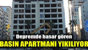 Depremde hasar gören Basın Apartmanı yıkılıyor