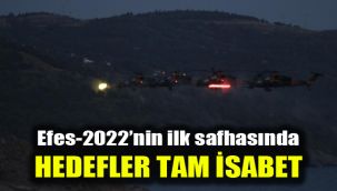 Efes-2022’nin ilk safhasında hedefler tam isabet