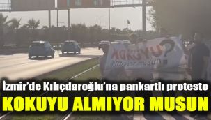 İzmir'de Kılıçdaroğlu'na pankartlı protesto: Kokuyu almıyor musun?