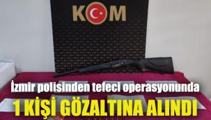 İzmir polisinden tefeci operasyonu