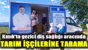 Kınık’ta gezici diş sağlığı aracında tarım işçilerine tarama