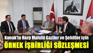 Konak'ta Harp Malulü Gaziler ve Şehitler için örnek işbirliği sözleşmesi