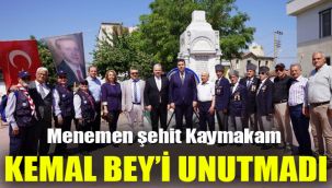 Menemen şehit Kaymakam Kemal Bey'i unutmadı