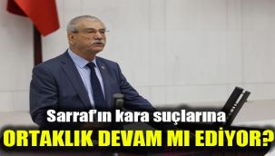 Sarraf’ın kara suçlarına ortaklık devam mı ediyor?