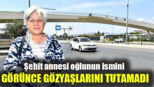 Şehit annesi, oğlunun ismini görünce gözyaşlarını tutamadı