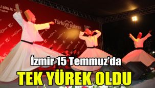 İzmir, 15 Temmuz’da tek yürek oldu