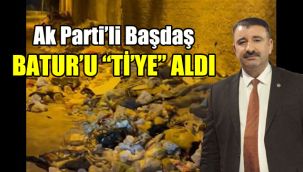 AK Parti'li Başdaş, Batur'u "ti'ye" aldı