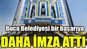 Buca Belediyesi, bir başarıya daha imza attı