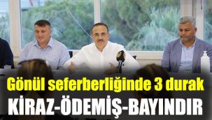 Gönül seferberliğinde 3 durak: Kiraz-Ödemiş-Bayındır