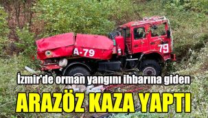 İzmir'de orman yangını ihbarına giden arazöz kaza yaptı