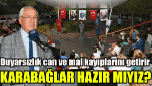 Karabağlar “Hazır mıyız?”: Duyarsızlık can ve mal kayıplarını getirir