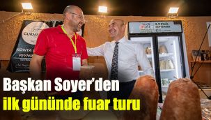 Başkan Soyer’den ilk gününde fuar turu