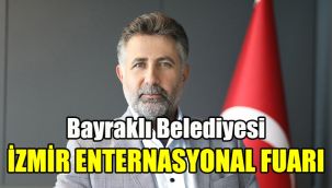 Bayraklı Belediyesi İzmir Enternasyonal Fuarı’nda