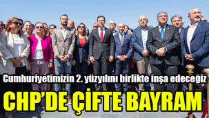 CHP'de çifte bayram: Cumhuriyetimizin 2. yüzyılını birlikte inşa edeceğiz