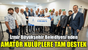 İzmir Büyükşehir Belediyesi’nden amatör kulüplere tam destek