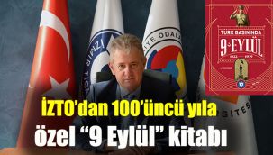 İZTO’dan 100’üncü yıla özel “9 Eylül” kitabı