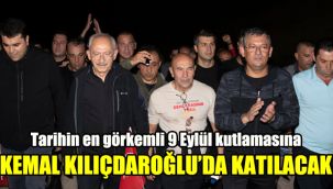 Tarihin en görkemli 9 Eylül kutlamasına Kemal Kılıçdaroğlu'da katılacak