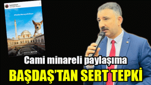 Cami minareli paylaşıma Başdaş’tan sert tepki