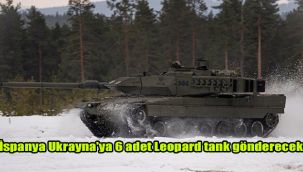 İspanya Ukrayna'ya 6 adet Leopard tank gönderecek