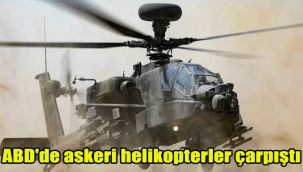 ABD'de askeri helikopterler çarpıştı