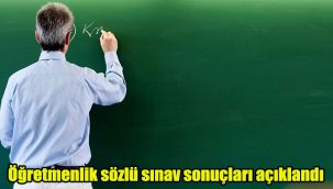 Öğretmenlik sözlü sınav sonuçları açıklandı