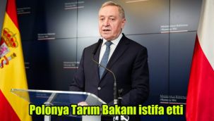 Polonya Tarım Bakanı istifa etti