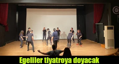 Egeliler tiyatroya doyacak